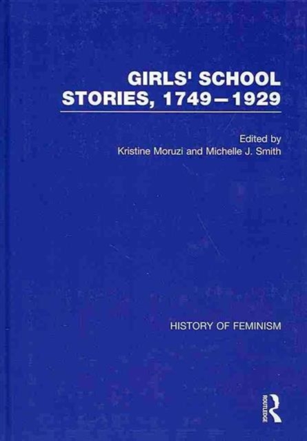 Girls' School Stories, 1749-1929, Mixed media product Book