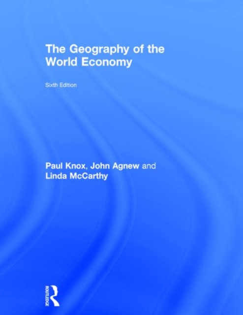 The Geography of the World Economy, Hardback Book