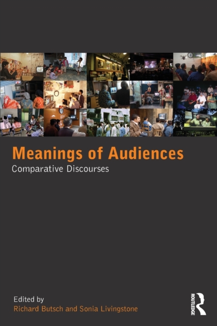 Meanings of Audiences : Comparative Discourses, Paperback / softback Book