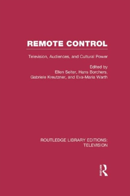 Remote Control : Television, Audiences, and Cultural Power, Hardback Book