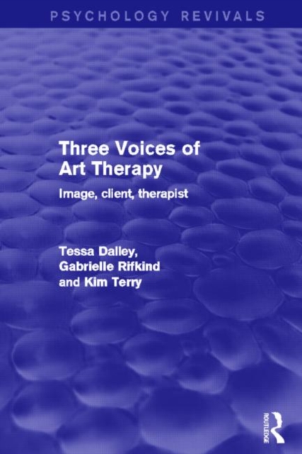 Three Voices of Art Therapy : Image, Client, Therapist, Hardback Book