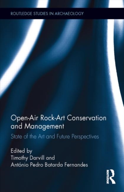 Open-Air Rock-Art Conservation and Management : State of the Art and Future Perspectives, Hardback Book