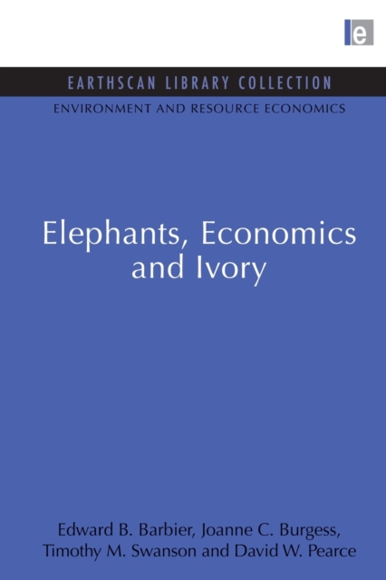 Elephants, Economics and Ivory, Paperback / softback Book