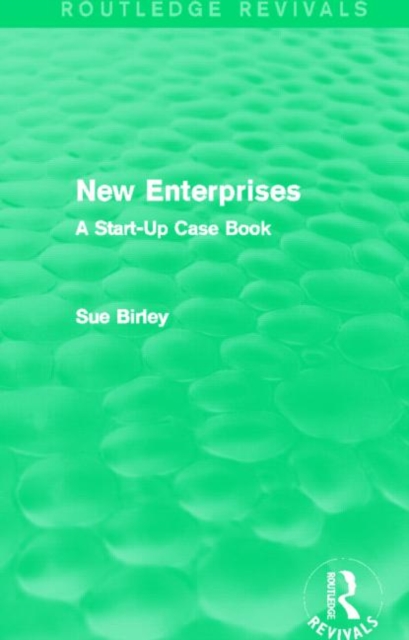 New Enterprises (Routledge Revivals) : A Start-Up Case Book, Hardback Book