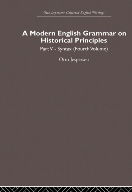 A Modern English Grammar on Historical Principles : Volume 5, Syntax (fourth volume), Paperback / softback Book