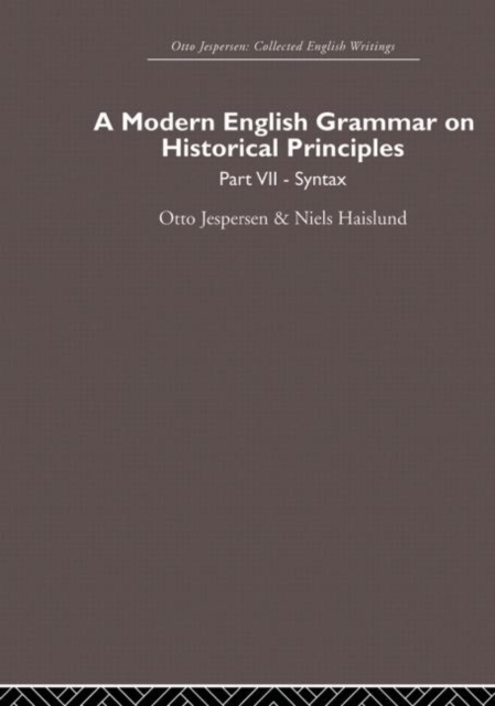A Modern English Grammar on Historical Principles : Volume 7. Syntax, Paperback / softback Book