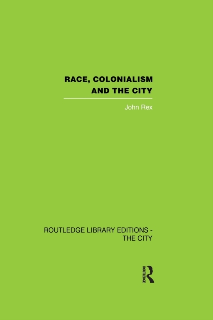 Race, Colonialism and the City, Paperback / softback Book