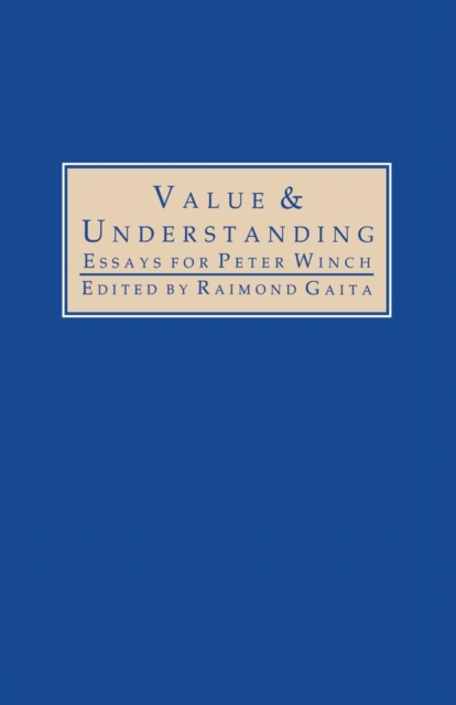 Value and Understanding : Essays for Peter Winch, Paperback / softback Book