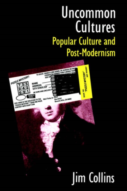 Uncommon Cultures : Popular Culture and Post-Modernism, Paperback / softback Book