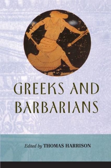 Greeks and Barbarians, Paperback / softback Book