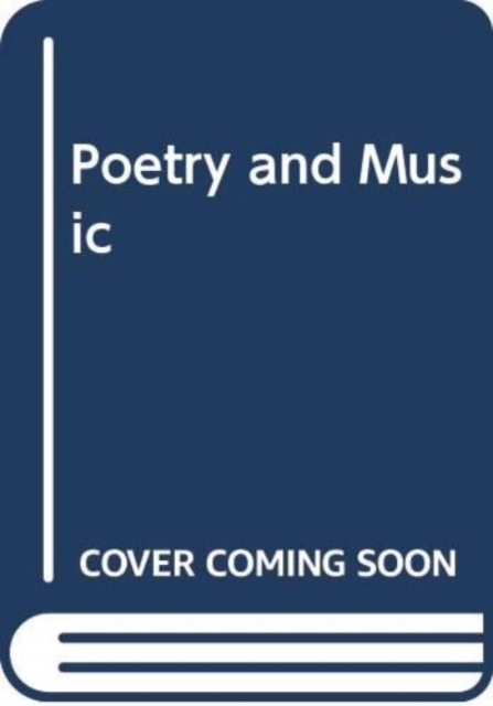 Poetry and Music, Hardback Book