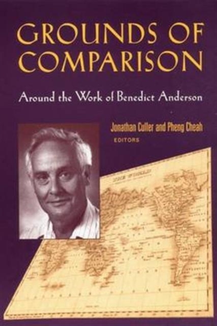 Grounds of Comparison : Around the Work of Benedict Anderson, Hardback Book