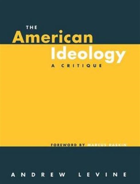 The American Ideology : A Critique, Hardback Book