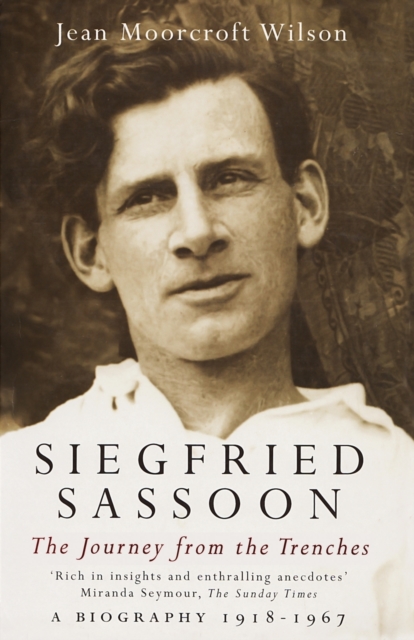Siegfried Sassoon : The Making of a War Poet, A biography (1886-1918), Paperback / softback Book