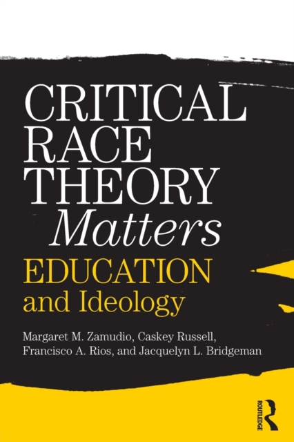 Critical Race Theory Matters : Education and Ideology, Paperback / softback Book