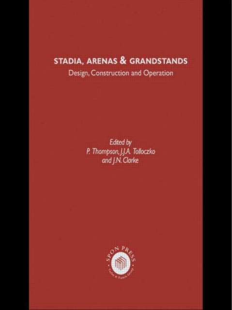 Stadia Arenas and Grandstands : Design, Construction and Operation, Hardback Book