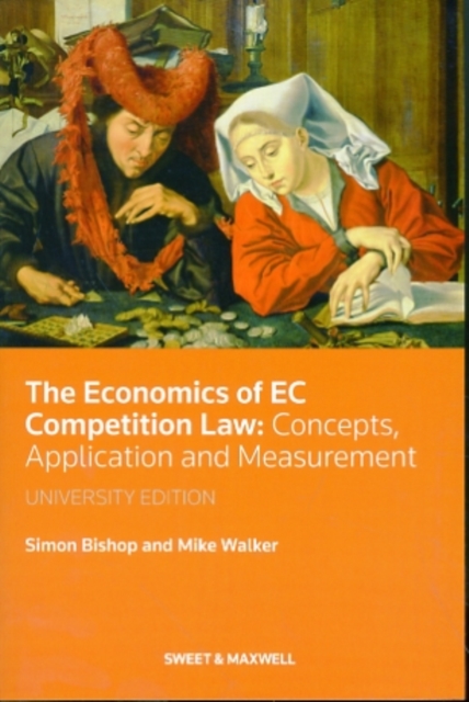 The Economics of EC Competition Law : Concepts, Application and Measurement, Paperback Book