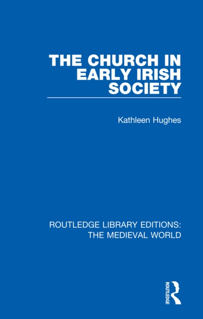 The Church in Early Irish Society, PDF eBook