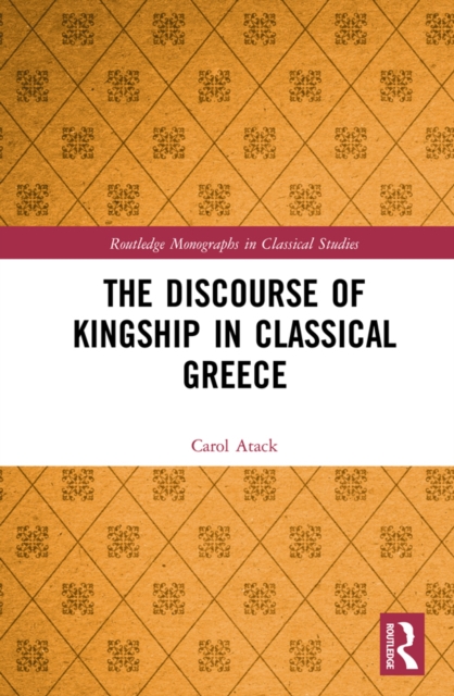 The Discourse of Kingship in Classical Greece, EPUB eBook