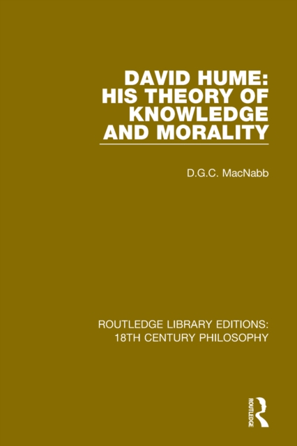 David Hume: His Theory of Knowledge and Morality, PDF eBook