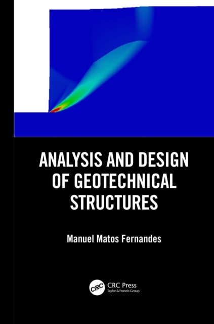 Analysis and Design of Geotechnical Structures, PDF eBook