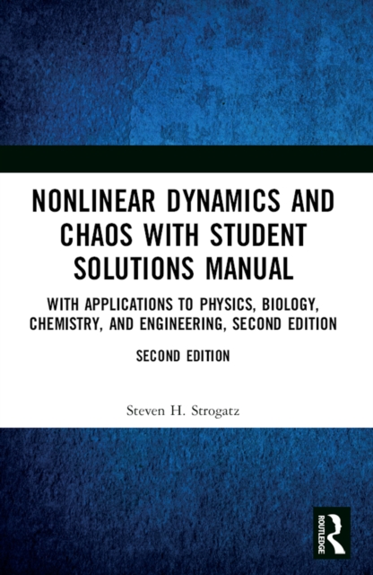 Nonlinear Dynamics and Chaos with Student Solutions Manual : With Applications to Physics, Biology, Chemistry, and Engineering, Second Edition, PDF eBook