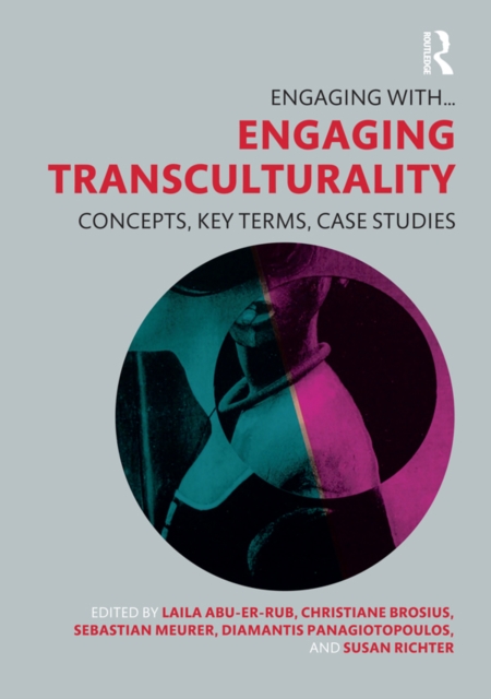 Engaging Transculturality : Concepts, Key Terms, Case Studies, EPUB eBook