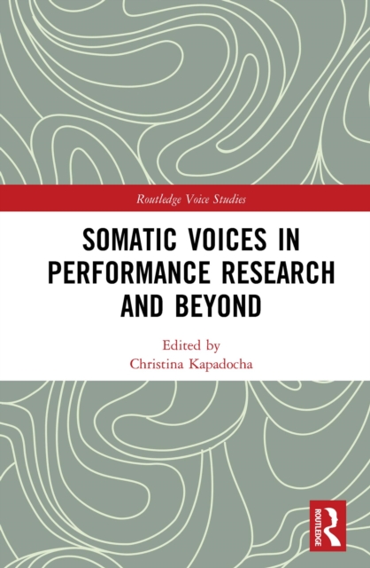 Somatic Voices in Performance Research and Beyond, PDF eBook