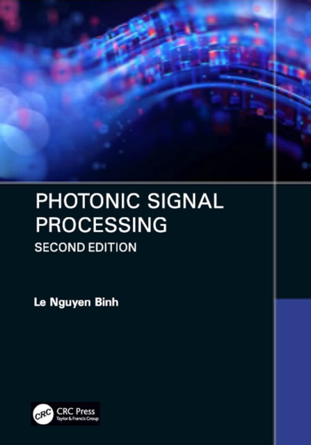 Photonic Signal Processing, Second Edition : Techniques and Applications, EPUB eBook