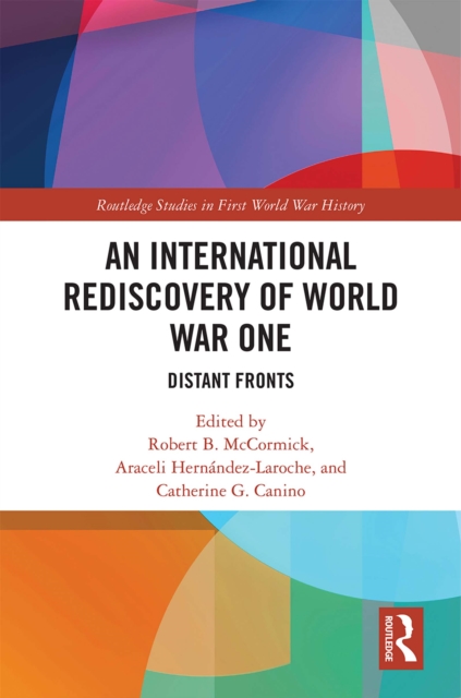 An International Rediscovery of World War One : Distant Fronts, PDF eBook