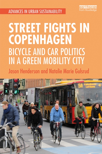 Street Fights in Copenhagen : Bicycle and Car Politics in a Green Mobility City, PDF eBook