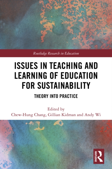 Issues in Teaching and Learning of Education for Sustainability : Theory into Practice, EPUB eBook