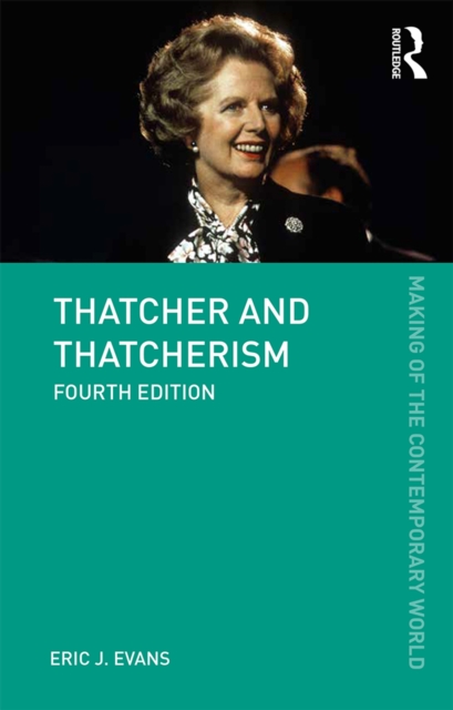 Thatcher and Thatcherism, PDF eBook