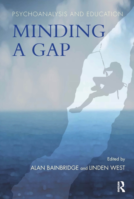 Psychoanalysis and Education : Minding a Gap, EPUB eBook
