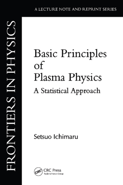Basic Principles Of Plasma Physics : A Statistical Approach, PDF eBook
