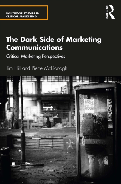 The Dark Side of Marketing Communications : Critical Marketing Perspectives, PDF eBook