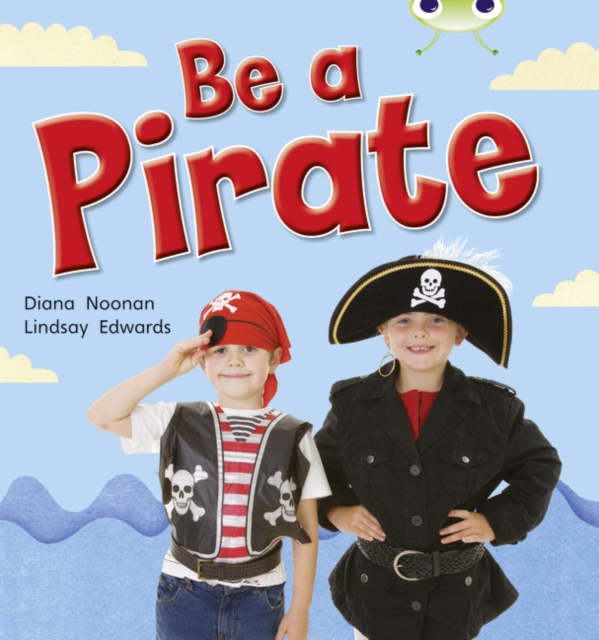 Bug Club Guided Non Fiction Reception Red B Be a Pirate, Paperback / softback Book