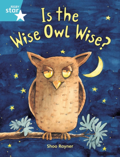 Rigby Star Guided 2, Turquoise Level: Is the Wise Owl Wise? Pupil Book (single), Paperback / softback Book