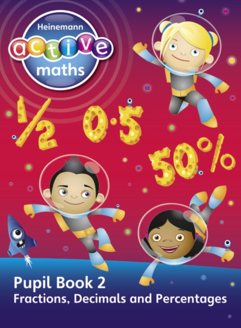 Heinemann Active Maths - Second Level - Exploring Number - Pupil Book 2 - Fractions, Decimals and Percentages, Paperback / softback Book