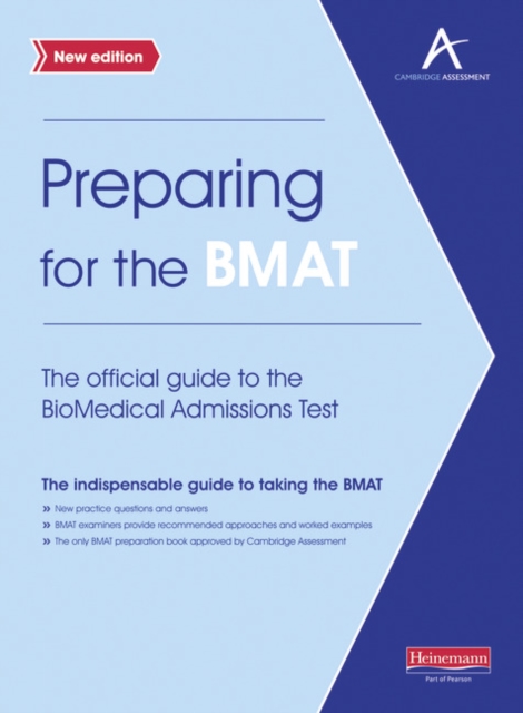 Preparing for the BMAT:  The official guide to the Biomedical Admissions Test New Edition, Paperback / softback Book
