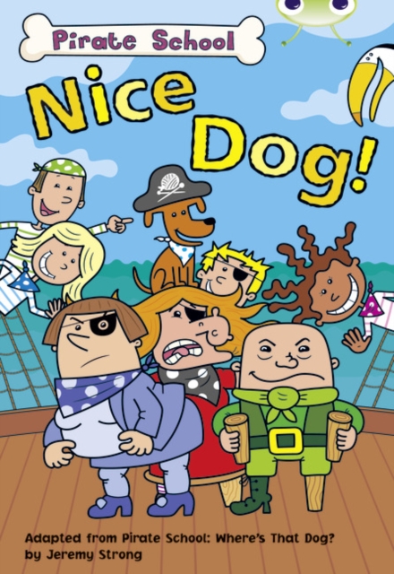 BC Lime B/3C Pirate School: Nice Dog!, Paperback Book