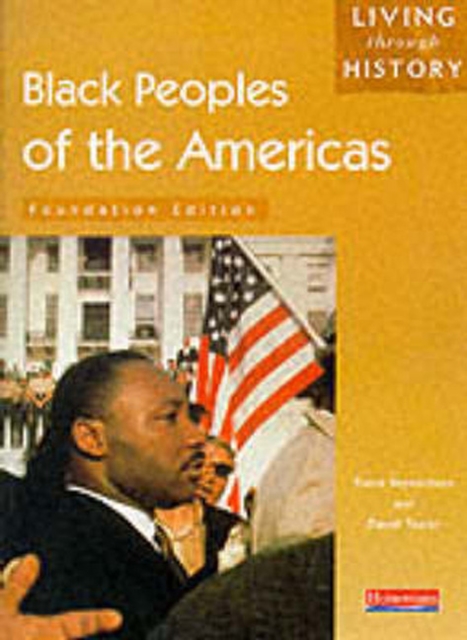 Living Through History: Foundation Book.   Black Peoples of the Americas, Paperback Book