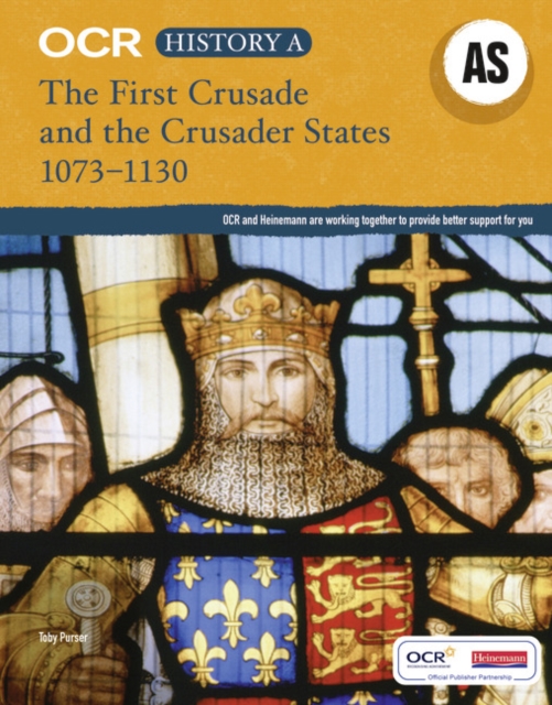 OCR A Level History AS: The First Crusade and the Crusader States 1073-1192, Paperback / softback Book