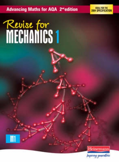 Revise for Advancing Maths for AQA 2nd edition Mechanics 1, Paperback / softback Book