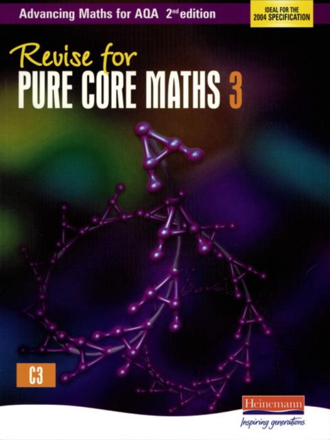 Revise for Advancing Maths for AQA 2nd edition Pure Core Maths 3, Paperback / softback Book