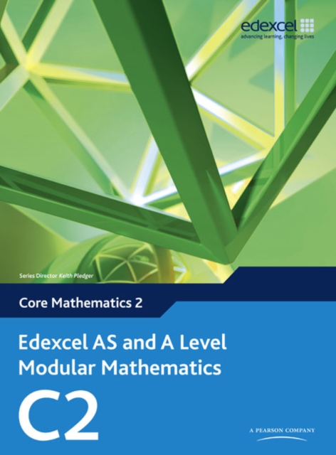 Edexcel AS and A Level Modular Mathematics Core Mathematics 2 C2, Multiple-component retail product, part(s) enclose Book