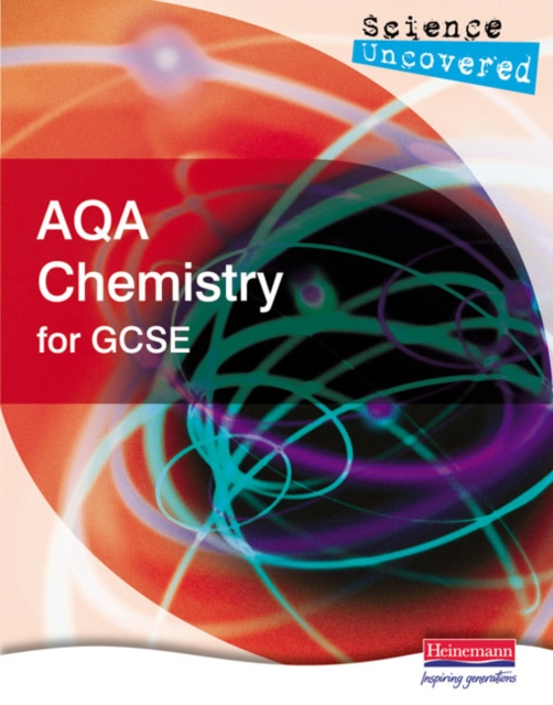 Science Uncovered: AQA Chemistry for GCSE Student Book, Paperback Book