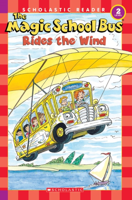 The Magic School Bus Rides the Wind (Scholastic Reader, Level 2), Paperback Book