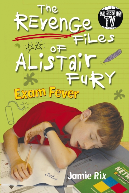 The Revenge Files of Alistair Fury: Exam Fever, Paperback / softback Book