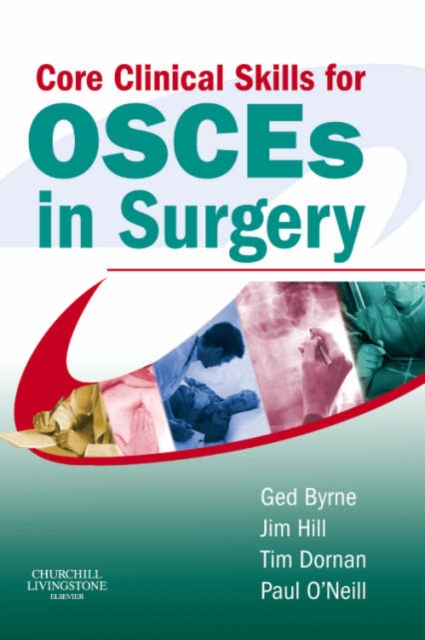 Core Clinical Skills for OSCEs in Surgery, Paperback Book